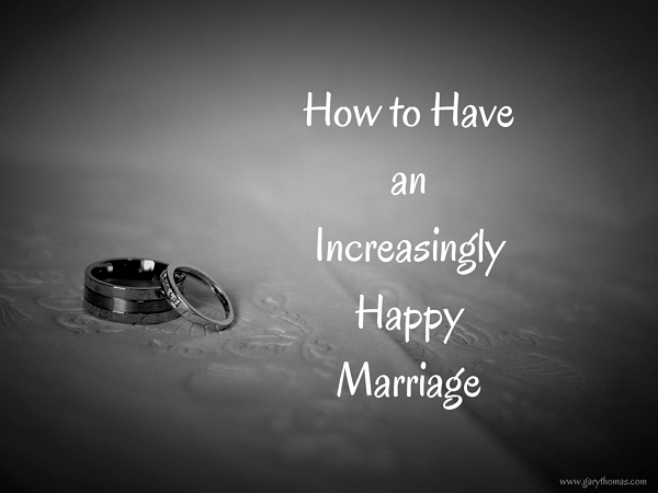 How to Have an Increasingly Happy Marriage Final