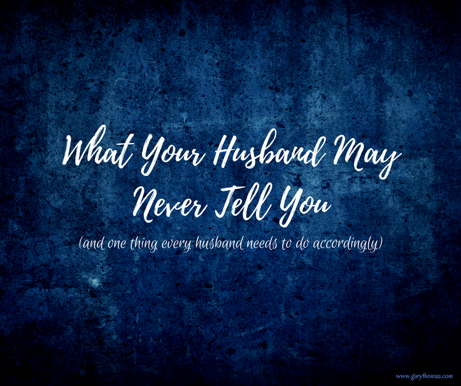 What Your Husband May Never Tell You